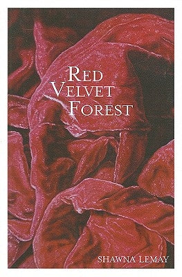 The Red Velvet Forest by Lemay, Shawna