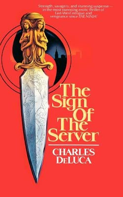 The Sign of the Server by DeLuca, Charles