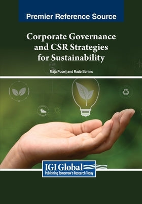 Corporate Governance and CSR Strategies for Sustainability by Pucelj, Maja