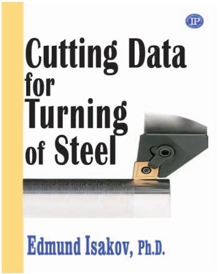 Cutting Data for Turning of Steel by Isakov, Edmund