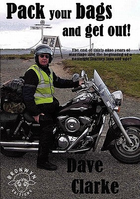Pack Your Bags and Get Out! by Clarke, David