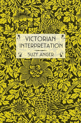 Victorian Interpretation by Anger, Suzy