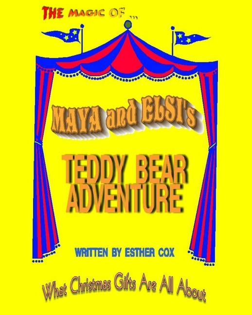 Maya and Elsi's Teddy Bear Adventure by Cox, Esther