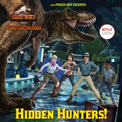Hidden Hunters! (Jurassic World: Camp Cretaceous) by Behling, Steve