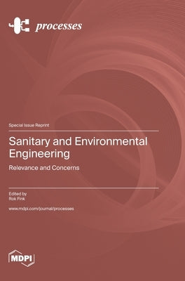 Sanitary and Environmental Engineering: Relevance and Concerns by Fink, Rok