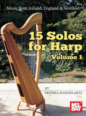 15 Solos for Harp Volume 1 by Mandelartz, Monika
