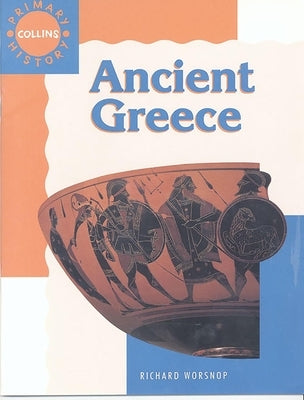 Ancient Greece by Worsnop, Richard