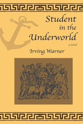 Student in the Underworld by Warner, Irving