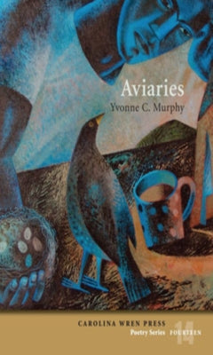 Aviaries by Murphy, Yvonne C.