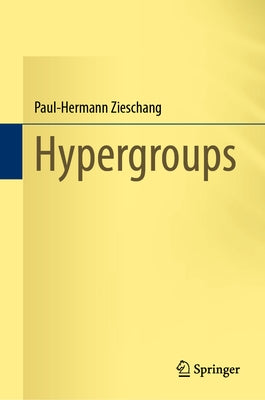 Hypergroups by Zieschang, Paul-Hermann