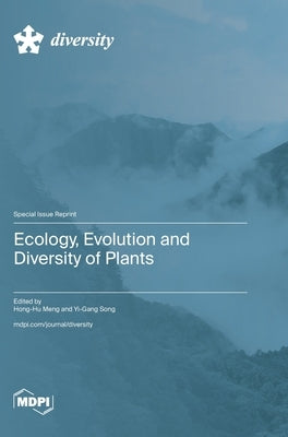 Ecology, Evolution and Diversity of Plants by Meng, Hong-Hu