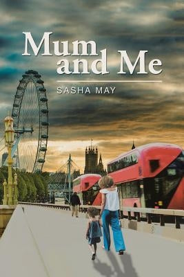 Mum and Me by May, Sasha