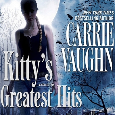Kitty's Greatest Hits by Vaughn, Carrie