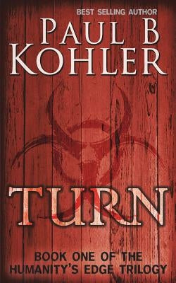 Turn: Book One of The Humanity's Edge Trilogy by Kohler, Paul B.