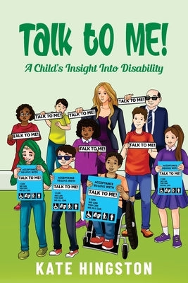 Talk To Me!: A Child's Insight Into Disability by Hingston, Kate