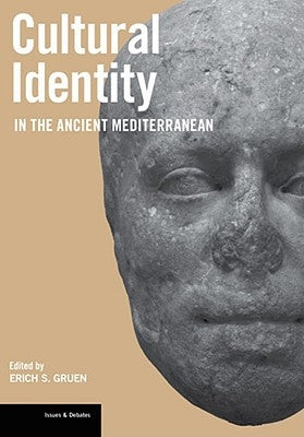 Cultural Identity in the Ancient Mediterranean by Gruen, Erich S.