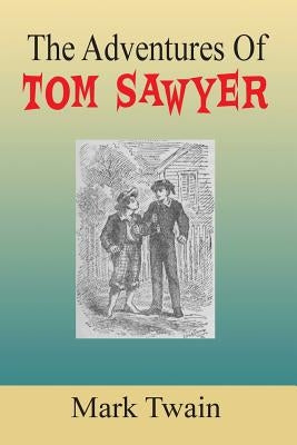 The Adventures Of Tom Sawyer by Wilson, Le Gabriel Ann