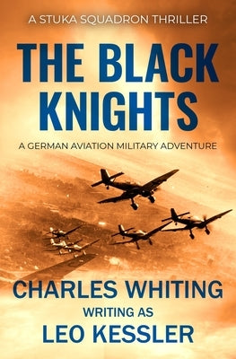 The Black Knights: A German aviation military adventure by Kessler, Leo