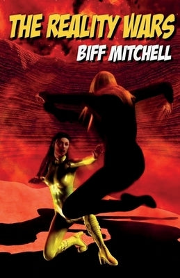 The Reality Wars by Mitchell, Biff