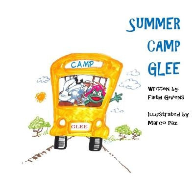 Summer Camp Glee by Givens, Faith