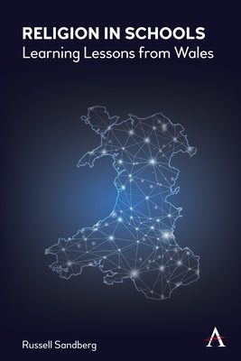 Religion in Schools: Learning Lessons from Wales by Sandberg, Russell