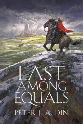Last Among Equals by Aldin, Peter J.