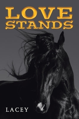 Love Stands by Lacey