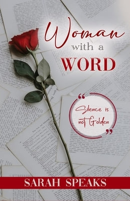 Woman with a Word: Silence is not Golden by Washington, Sarah
