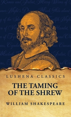 The Taming of the Shrew by Shakespeare, William