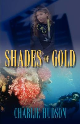 Shades of Gold by Hudson, Charlie