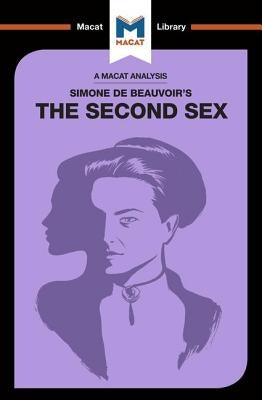 An Analysis of Simone de Beauvoir's the Second Sex by Dini, Rachele