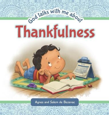 God Talks with Me About Thankfulness by De Bezenac, Agnes