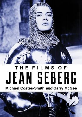 The Films of Jean Seberg by Coates-Smith, Michael