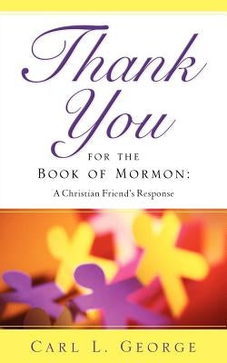 Thank You for the Book of Mormon by George, Carl L.