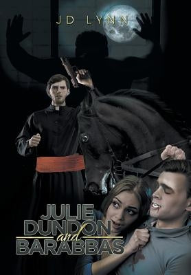 Julie Dundon and Barabbas by Lynn, Jd