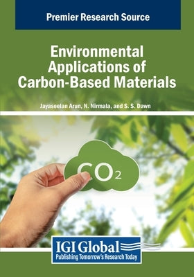Environmental Applications of Carbon-Based Materials by Arun, Jayaseelan