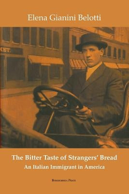 The Bitter Taste of Strangers' Bread by Belotti, Elena Gianini