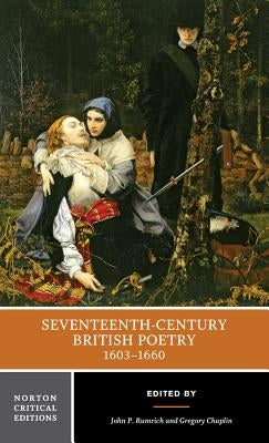 Seventeenth-Century British Poetry, 1603-1660 by Rumrich, John P.