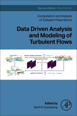 Data Driven Analysis and Modeling of Turbulent Flows by Duraisamy, Karthik