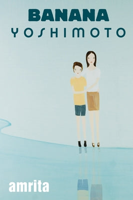Amrita by Yoshimoto, Banana