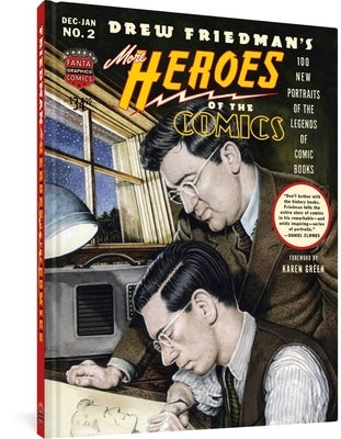 More Heroes of the Comics: Portraits of the Legends of Comic Books by Friedman, Drew