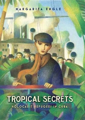 Tropical Secrets: Holocaust Refugees in Cuba by Engle, Margarita