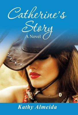 Catherine's Story by Almeida, Kathy
