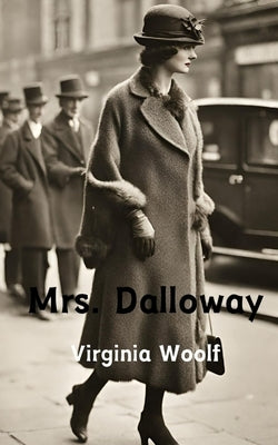 Mrs. Dalloway (Annotated) by Woolf, Virginia