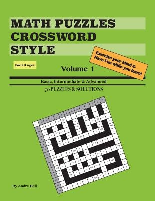 Math Puzzles Crossword Style Vol 1 by Bell, Andre