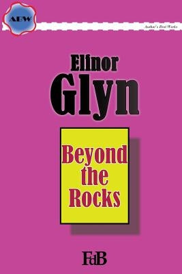 Beyond the Rocks by Glyn, Elinor