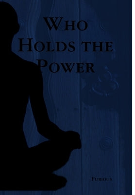 Who Holds the Power by Furious