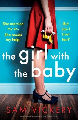 The Girl with the Baby: A completely gripping and twisty page-turner by Vickery, Sam
