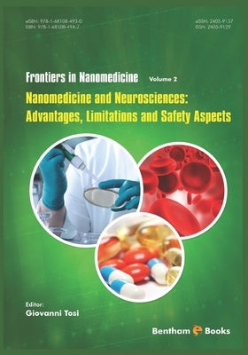Nanomedicine and Neurosciences: Advantages, Limitations and Safety Aspects by Tosi, Giovanni