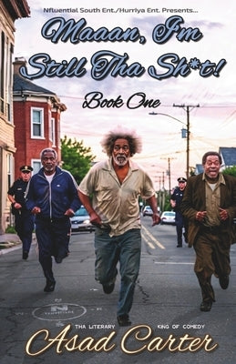 Maaan, I'm Still Tha Sh*t! - Book One by Carter, Asad